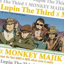 Люпен III x Monkey Majik